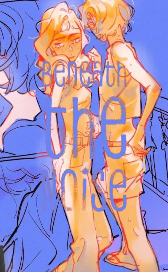 BENEATH THE NOISE